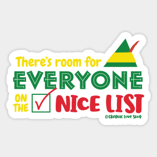 There's Room For Everyone on the Nice List © GraphicLoveShop Sticker